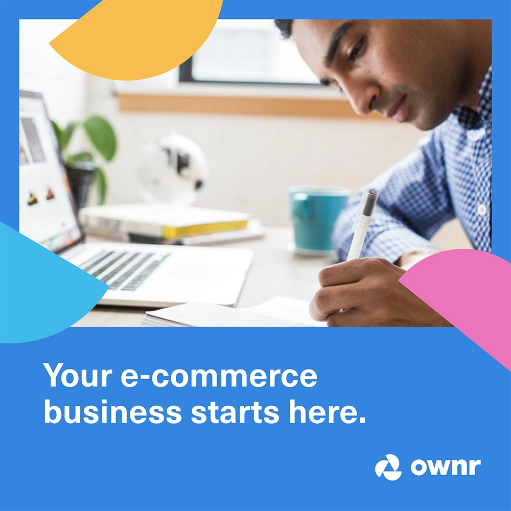 your e-commerce business starts here, ownr